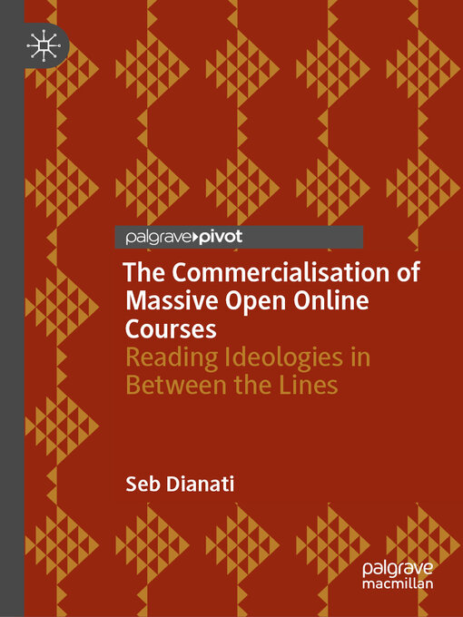 Title details for The Commercialisation of Massive Open Online Courses by Seb Dianati - Available